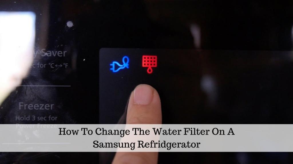 How To Change The Water Filter In A Samsung Refrigerator - YouTube