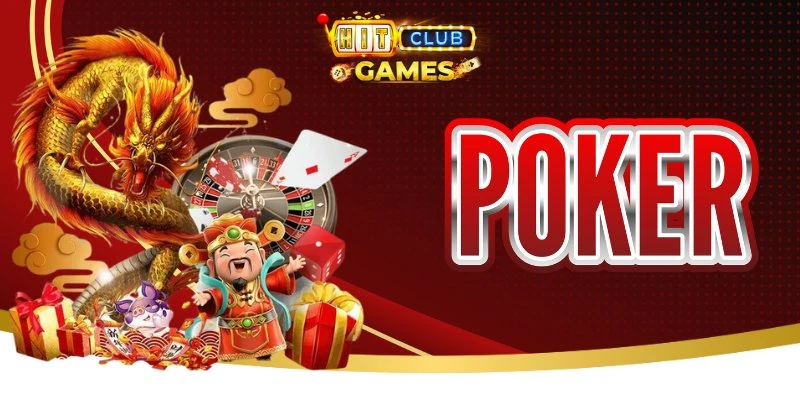 Poker HitClub – Thế Giới Game Bài Đỉnh Cao Năm 2024