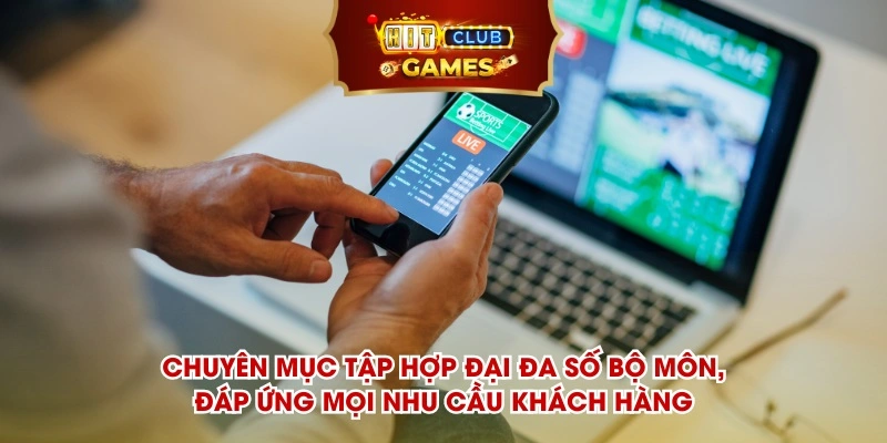 Chuyên mục tập hợp đại đa số bộ môn, đáp ứng mọi nhu cầu khách hàng