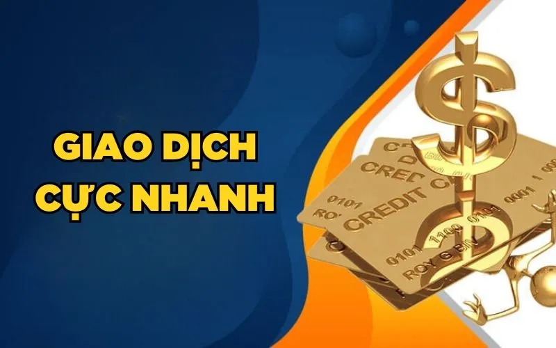 Giao dịch cực nhanh 