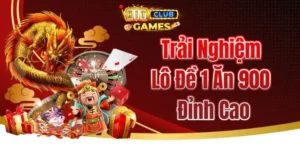 Lô Đề 1 Ăn 900 HitClub – Trải Nghiệm Đổi Thưởng Nhanh Chóng