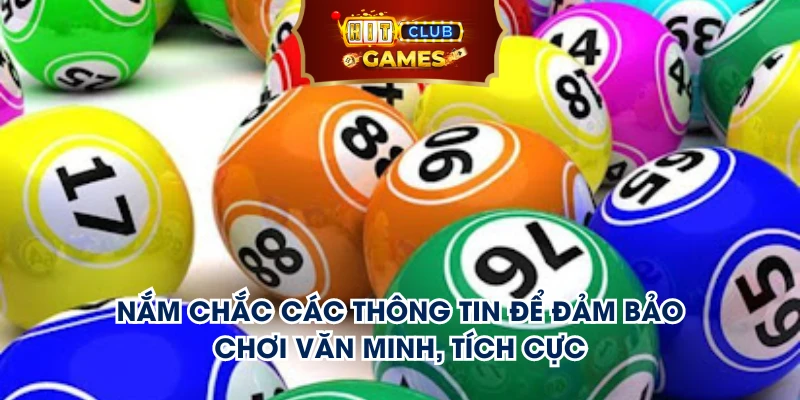 Nắm chắc các thông tin để đảm bảo chơi văn minh, tích cực