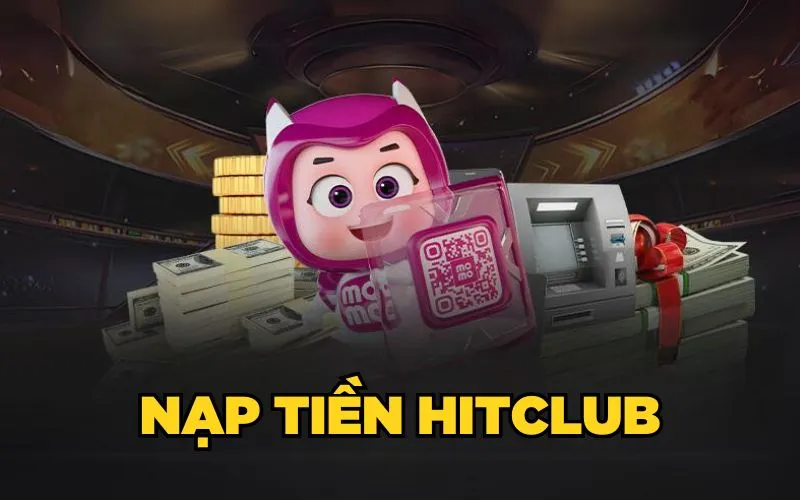 Nạp tiền Hitclub