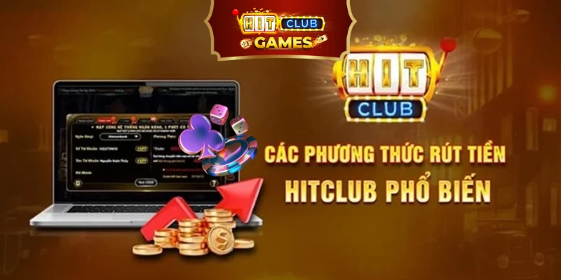 Rút tiền Hit Club đáng trải nghiệm