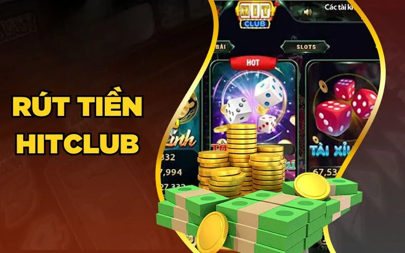 Rút tiền Hitclub