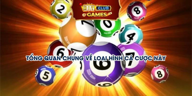 Tổng quan chung về loại hình cá cược này