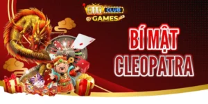 Khám Phá Game Hot bí mật Cleopatra Hitclub siêu hấp dẫn