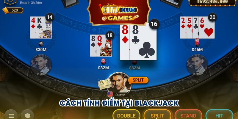 Cách tính điểm tại Blackjack Hit club