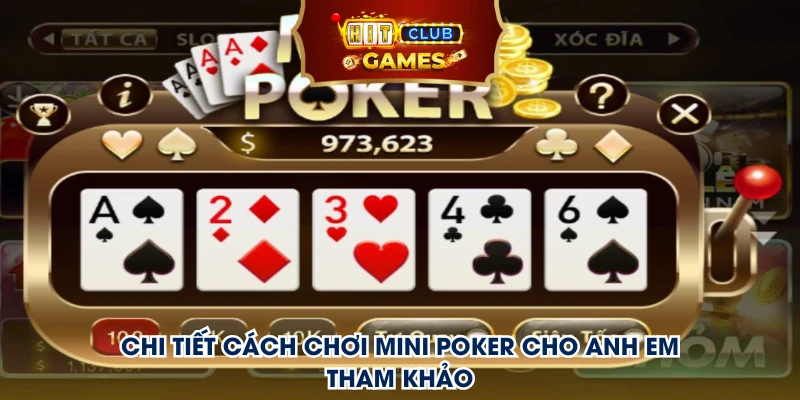 Chi tiết cách chơi Mini Poker cho anh em tham khảo