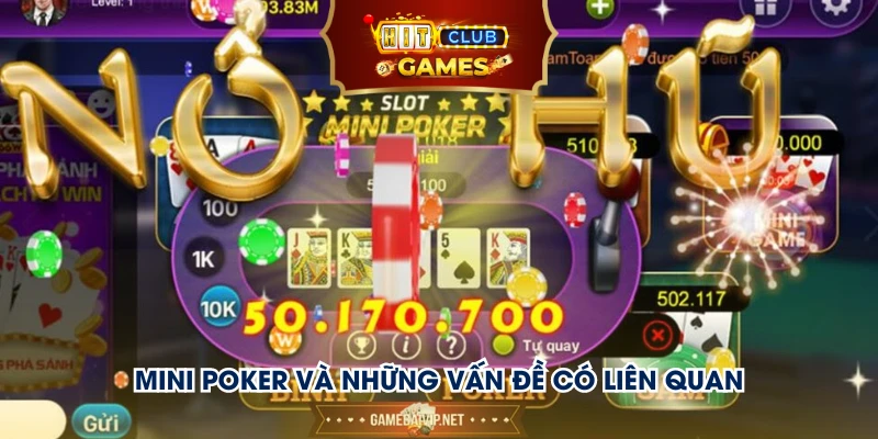 Mini Poker và những vấn đề có liên quan