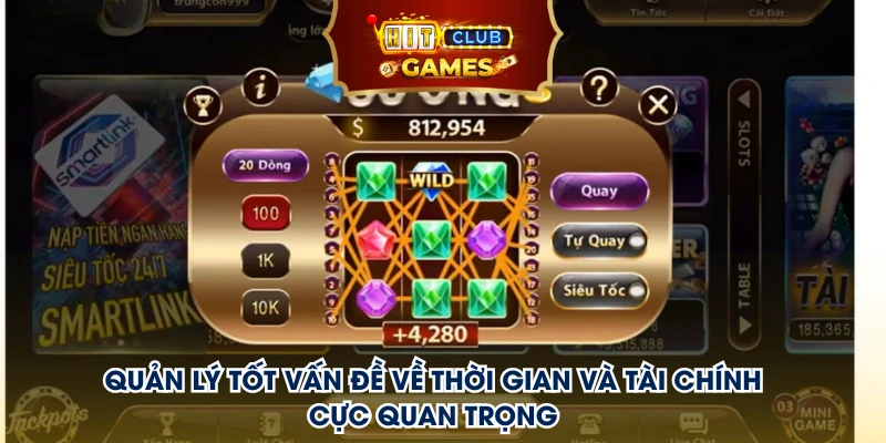 Quản lý tốt vấn đề về thời gian và tài chính cực quan trọng